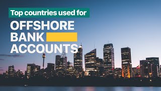 The 10 Most Popular Countries for Offshore Bank Accounts  Statrys [upl. by Odlareg]