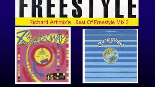 Richard Artimixs Best Of Freestyle Mix 2 [upl. by Chrisoula906]