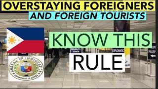 HERES THE RULE FOR OVERSTAYING FOREIGNERS IN PHILIPPINES [upl. by Adnalahs140]