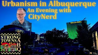 Urbanism in Albuquerque An Evening with CityNerd [upl. by Cazzie]