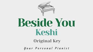 Beside You  Keshi Piano Karaoke  Instrumental Cover with Lyrics [upl. by Loats481]