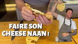 RECETTE DE NORBERT  FAIRE SON CHEESE NAAN MAISON [upl. by Nepean]