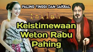 Luar biasa  inilah keistimewaan weton Rabu pahing [upl. by Ginnie]