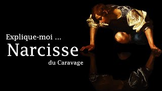 Expliquemoi  Narcisse du Caravage [upl. by Nimar]