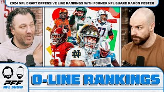 2024 NFL Draft Offensive Line Rankings with former NFL Guard Ramon Foster  PFF NFL Show [upl. by Louth]