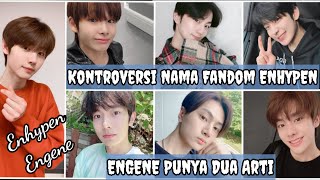 Kontroversi Nama Fandom ENHYPEN ENGENE Punya Dua Arti [upl. by Ainniz]