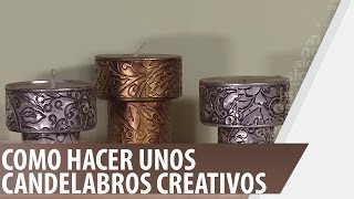 Como hacer unos candelabros creativos  De Todo En Casa [upl. by Suciram]