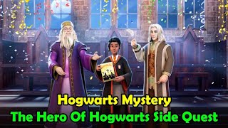 The Hero Of Hogwarts Side Quest Harry Potter Hogwarts Mystery [upl. by Hteb]