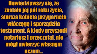 Dowiedziawszy się że zostało jej pół roku życia starsza kobieta przygarnęła włóczęgę i sporządziła [upl. by Chester]