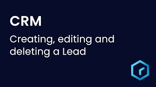 Tutorial  CRM Creating editing or deleting a Lead [upl. by Adnyc]