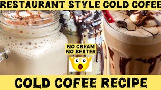 3 Ways of Cold Coffee Recipe  Better than Coffee Shop Style Cold Coffee  Easy Summer Drinks [upl. by Donegan]