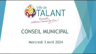 Conseil municipal du 3 avril 2024 de la Ville de Talant [upl. by Ames]