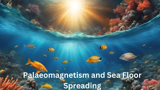 Palaeomagnetism and Sea Floor Spreading I Geography Optional I UPSC PYQs [upl. by Ploss]