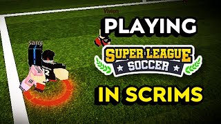 What Its Like To Play Scrims In Super League Soccer  Roblox Super League Soccer [upl. by Hunley]