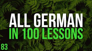 All German in 100 Lessons Learn German  Most important German phrases and words Lesson 83 [upl. by Beutler874]