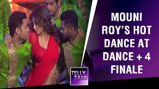 Mouni Roys sizzling HOT dance performance at Dance  Season 4 grand finale [upl. by Ennaul62]