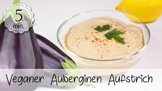 Veganer Auberginen Aufstrich Rezept  Gesunder Auberginen Dip Vegan  Aufstrich VeganVegane Rezepte [upl. by Hiro]