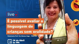 quotÉ possível avaliar a linguagem de crianças sem oralidadequot [upl. by Enoed]