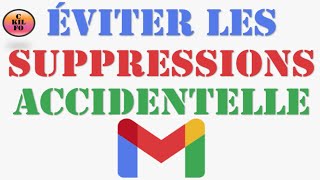 Gmail  comment évitez les erreurs de suppression de mails avec la messagerie [upl. by Caldera697]