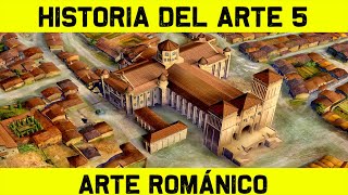 Historia del ARTE ROMÁNICO en España y en Europa 🎨 HISTORIA DEL ARTE 5 🎨 resumen documental [upl. by Denney]