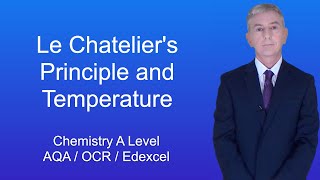 A Level Chemistry Revision quotLe Chateliers Principle and Temperaturequot [upl. by Jessabell382]