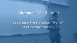 Hiromune Oda – Japanese Free Choice quotItemsquot as Unconditionals [upl. by Brelje]