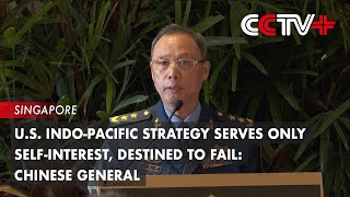 US IndoPacific Strategy Serves Only SelfInterest Destined to Fail Chinese General [upl. by Goodkin]