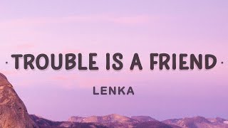 Lenka  Trouble Is A Friend Lyrics [upl. by Cass197]