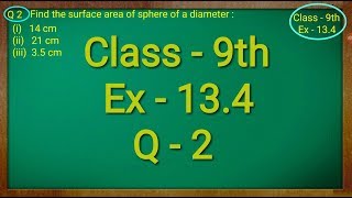 Class 9th  Ex  134 Q 2  Surface Areas and Volumes  CBSE NCERT [upl. by Anada429]