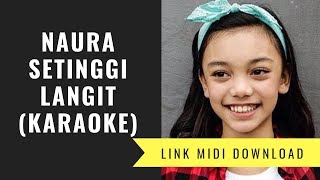 Naura  Setinggi Langit karaokeMidi Download [upl. by Enortna]