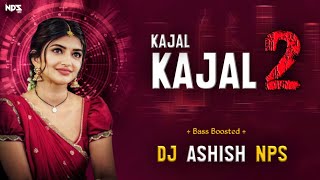 Kajal Kajal 2  Cg Song Mix  2024  DJ ASHISH NPS OFFICIAL [upl. by Aicinet564]