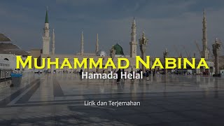 Muhammad Nabina  Hamada Helal  Lirik dan Terjemahan Indonesia Sholawat Nabi [upl. by Scarlet442]