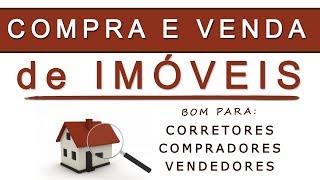 ðŸ‘‰ COMPRA E VENDA DE IMÃ“VEL  PARA CORRETORES COMPRADORES E VENDEDORES  DIREITO IMOBILIÃRIO [upl. by Calore]