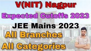 VNIT Nagpur JEE Mains Expected Cutoffs 2023🔥  All Branches All Categories  100 Admission😍 [upl. by Averi]