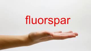 How to Pronounce fluorspar  American English [upl. by Dannie]