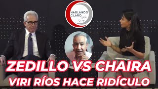 ERNESTO ZEDILLO vs CHAIRA VIRI RÍOS hablandoclaroconmarkstar markstaroselsky [upl. by Goober377]