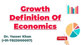 Growth Definition Of Economics  Definition Of Economics  Economics  Microeconomics  UPSC [upl. by Urbano]