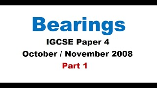 Bearings  IGCSE Maths Paper 4 Oct Nov 2008 [upl. by Ericha]