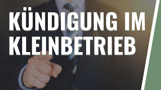 Kündigungsgrund im Kleinbetrieb  Rechtsirrtümer Arbeitsrecht [upl. by Colby]