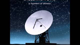 Stellardrone  A Moment Of Stillness Full Album [upl. by Zetra]