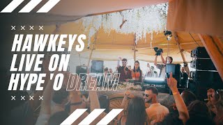 Hawkeys Live On HypeO Dream  Secret Stage Boiler Room [upl. by Enneira]