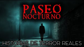 Historias de Terror de Paseos Nocturnos  Historias Reales [upl. by Karie]