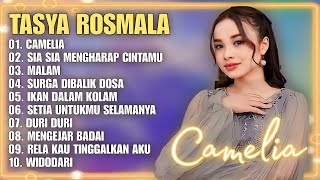 CAMELIA SIA SIA MENGHARAP CINTAMU MALAM  TASYA ROSMALA TERBARU TERPOPULER FULL ALBUM ADELLA 2023 [upl. by Adianes]