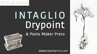 Intaglio Drypoint amp Pasta Maker Press no music [upl. by Uzziel]