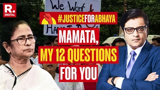 RG Kar Case Mamata Banerjee Yet To Answer Arnabs 12 Burning Questions  Justice For Abhaya [upl. by Damek]