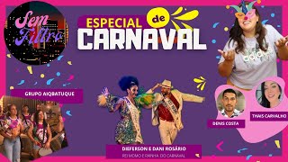 Sem Filtro  13022023  Especial Carnaval [upl. by Rosamund]