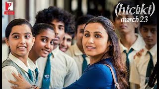 Hichki Full Movie  Rani Mukerji  Siddharth P Malhotra  Aditya Chopra  Facts and story [upl. by Suiravad]