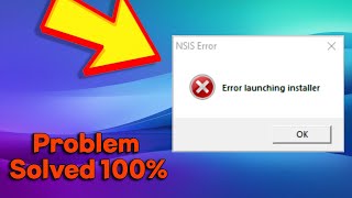 Solved NSIS Error  error launching installer in Windows 1011 [upl. by Nylssej]