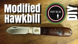 MODIFIED HAWKBILL KNIFE How to video [upl. by Nylarahs]