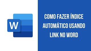 Como Fazer Índice Automático usando Link no Word [upl. by Nalak]